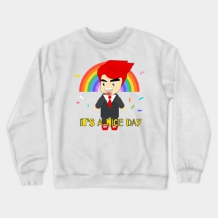 it’s a nice day Crewneck Sweatshirt